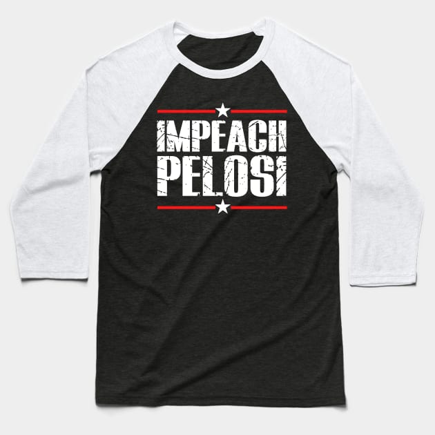 IMPEACH PELOSI Anti Nancy Pelosi Funny Political Satire Design Baseball T-Shirt by PsychoDynamics